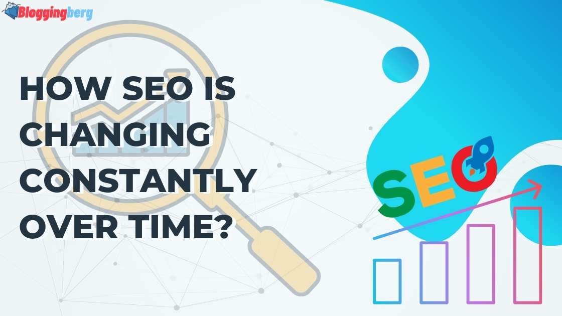 How seo IS changing constantly over time?